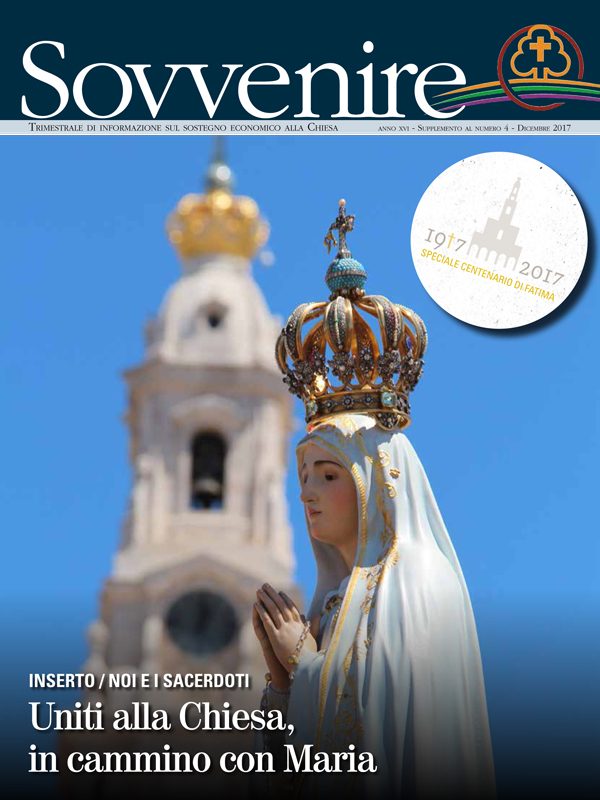 Un inserto speciale del periodico Sovvenire per parlare di comunione con i sacerdoti nell'anno del Centenario delle apparizioni di Fatima.